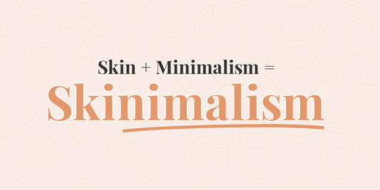 The Art of Skinimalism: Simplify Your Skincare Routine for Radiant Skin