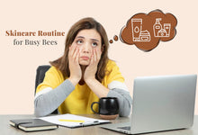 Skincare Routine for Busy Bees
